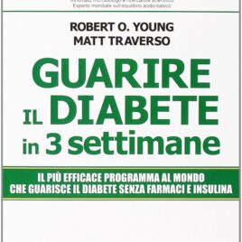 Guarire il Diabete in 3 Settimane